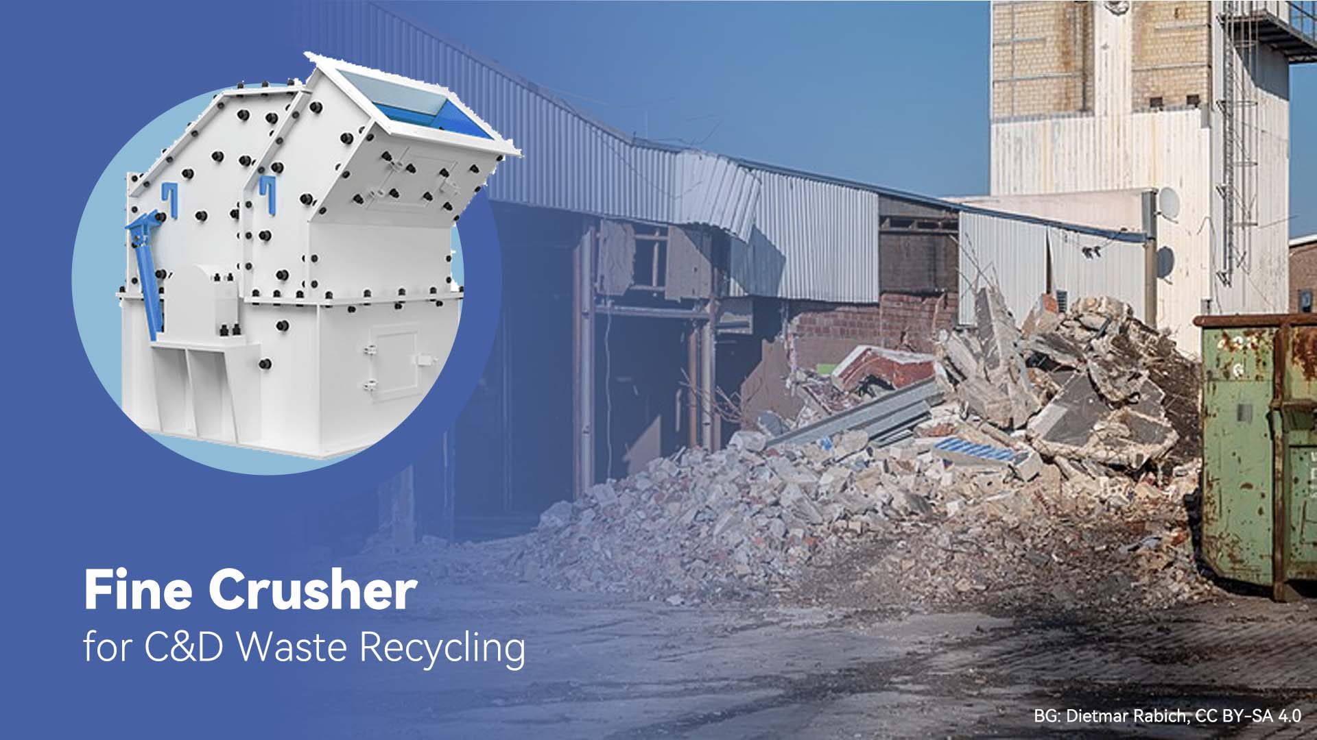 Fine crusher for c and d waste recycling.