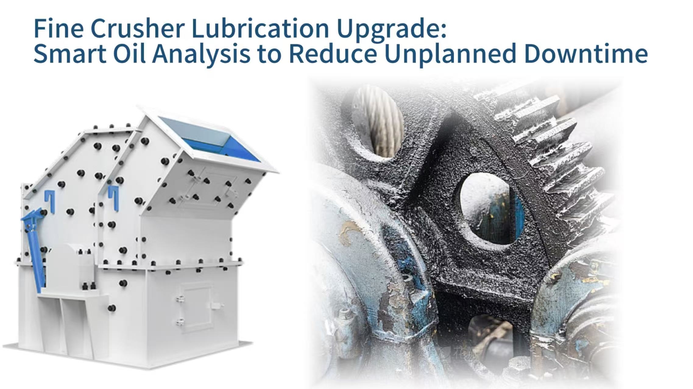 Fine Crusher Lubrication Upgrade: Smart Oil Analysis to Reduce Unplanned Downtime