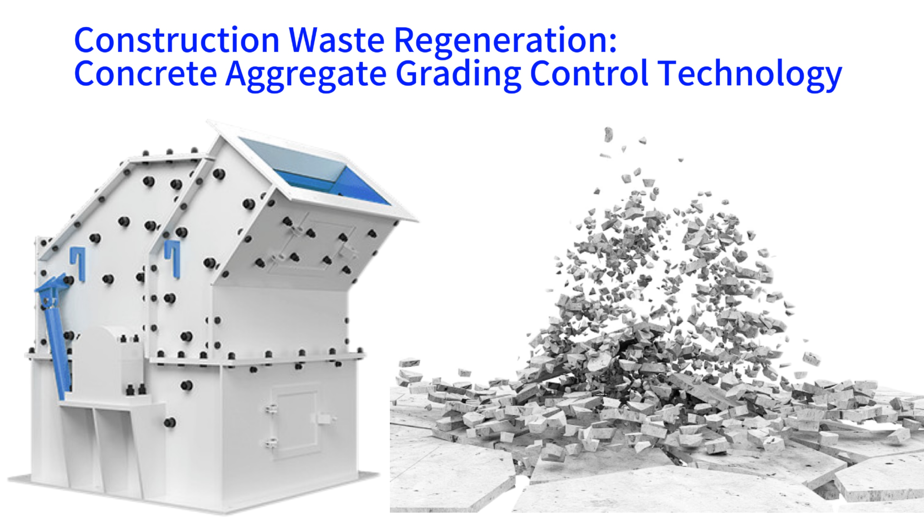 Construction Waste Regeneration: Concrete Aggregate Grading Control Technology