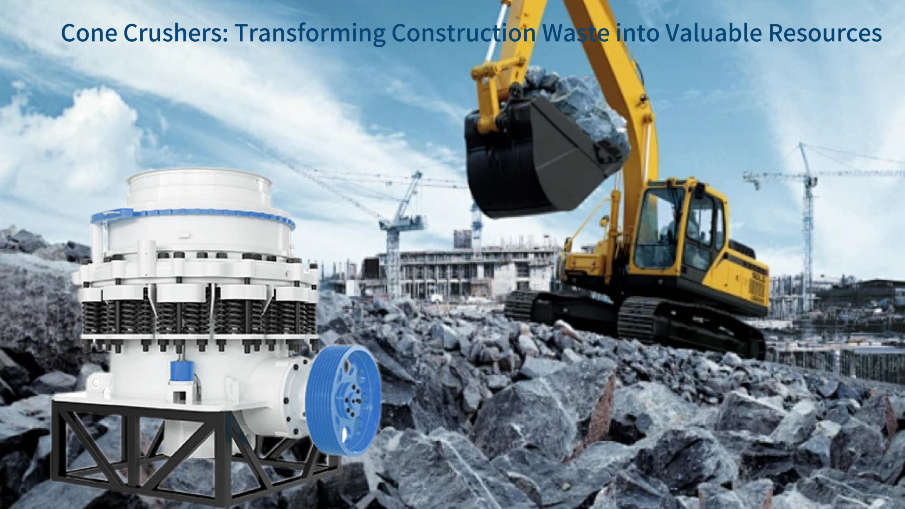 Cone Crushers: Transforming Construction Waste into Valuable Resources