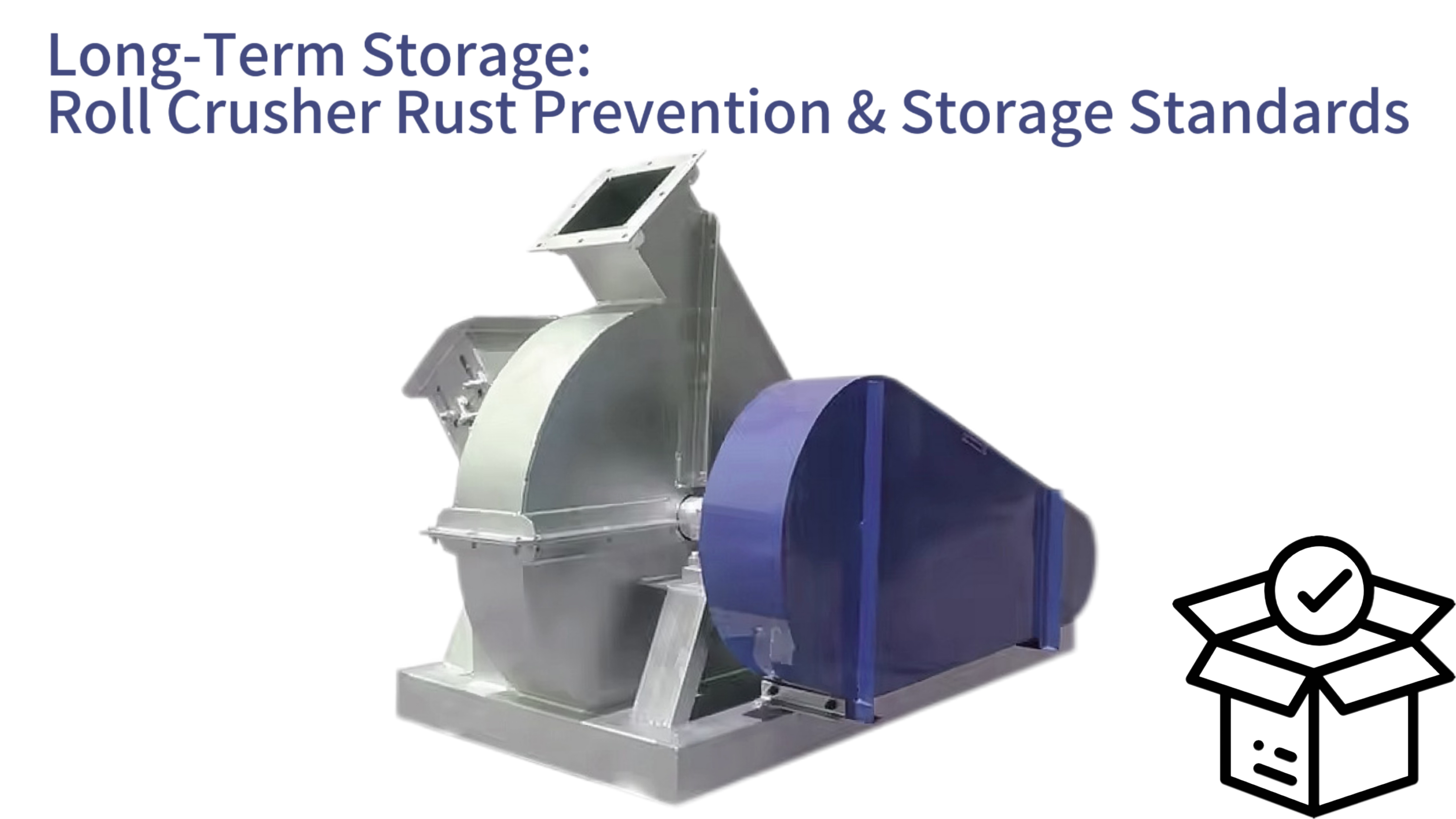 Long-Term Storage: Roll Crusher Rust Prevention & Storage Standards