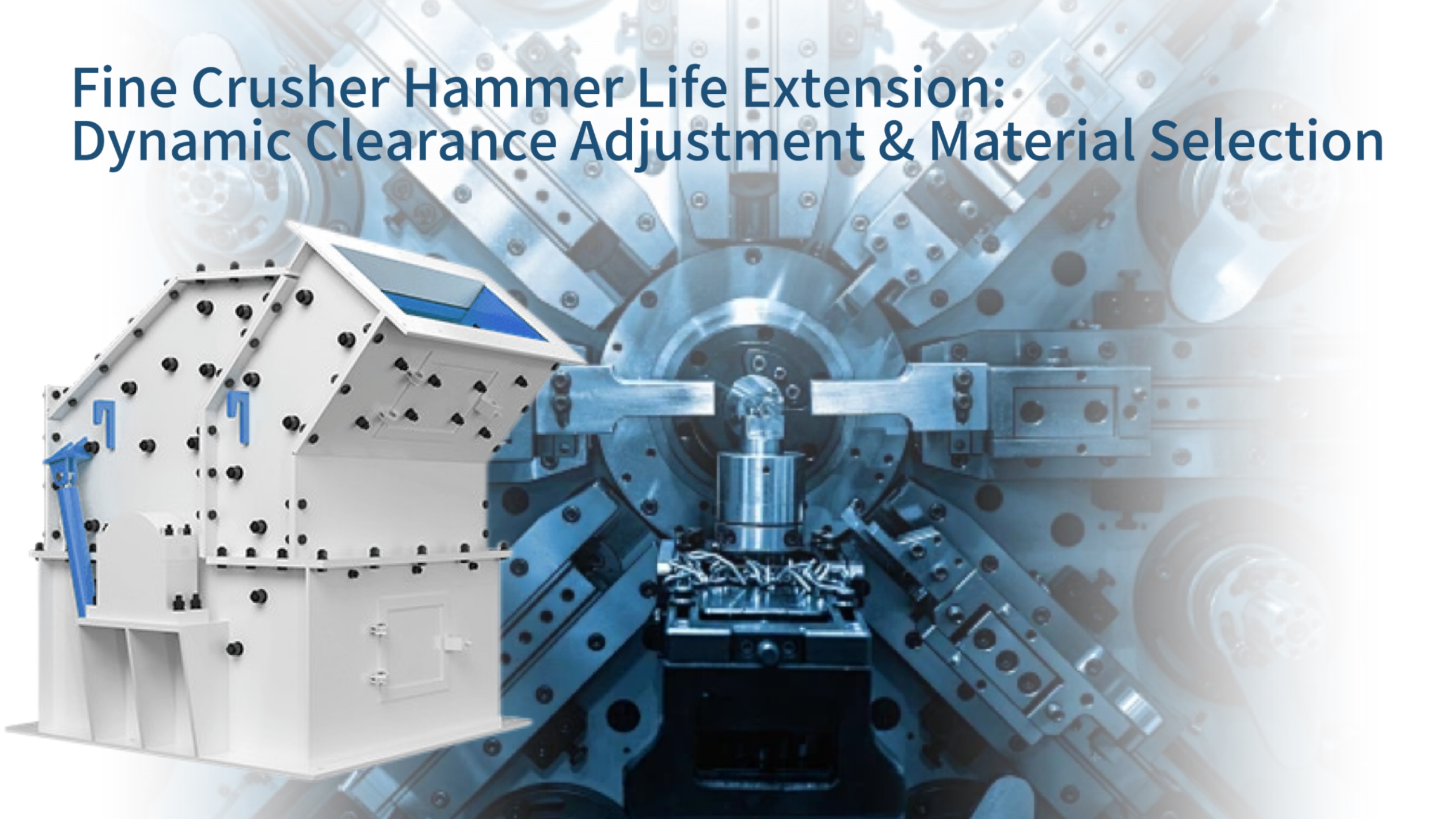 Fine Crusher Hammer Life Extension: Dynamic Clearance Adjustment & Material Selection
